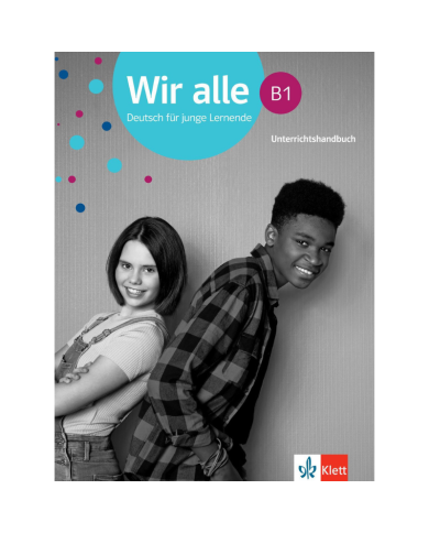 Wir alle B1: Teacher's Manual Wir alle B1: Teacher's Manual