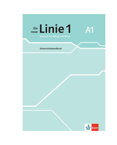 Die neue Linie 1 A1: Teacher's Manual Die neue Linie 1 A1: Teacher's Manual