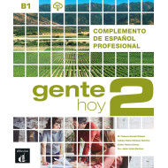 Gente hoy 2: Complemento de espanol profesional Gente hoy 2: Complemento de espanol profesional