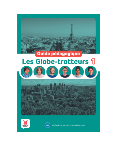Les Globe-trotteurs 1: Teacher's Guide Les Globe-trotteurs 1: Teacher's Guide