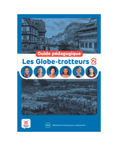 Les Globe-trotteurs 2: Teacher's Guide Les Globe-trotteurs 2: Teacher's Guide