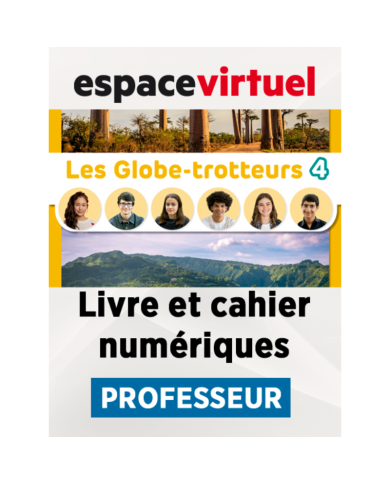 Les Globe-trotteurs 4: 12-Month Espace Virtuel for Teachers Les Globe-trotteurs 4: 12-Month Espace Virtuel for Teachers