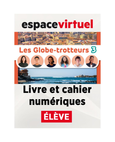 Les Globe-trotteurs 3: 12-Month Espace Virtuel for Students Les Globe-trotteurs 3: 12-Month Espace Virtuel for Students