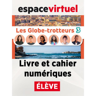 Les Globe-trotteurs 3: 12-Month Espace Virtuel for Students Les Globe-trotteurs 3: 12-Month Espace Virtuel for Students