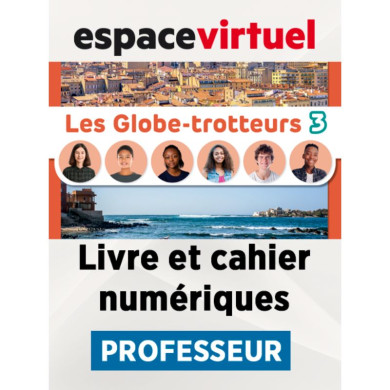 Les Globe-trotteurs 3: 12-Month Espace Virtuel for Teachers Les Globe-trotteurs 3: 12-Month Espace Virtuel for Teachers
