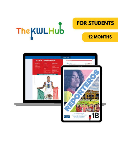 Reporteros 1B: 12-Month The KWL Hub for Students Reporteros 1B: 12-Month The KWL Hub for Students