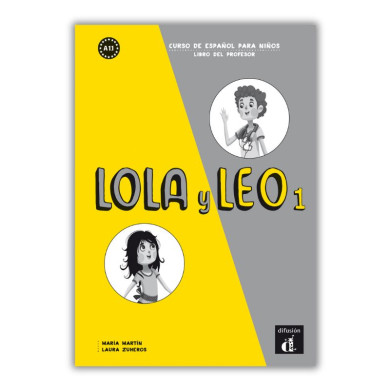 Lola y Leo 1: Teacher's Guide Lola y Leo 1: Teacher's Guide