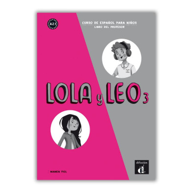 Lola y Leo 3: Teacher's Guide Lola y Leo 3: Teacher's Guide