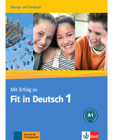 Mit Erfolg zu Fit in Deutsch 1, A1: Test Book Mit Erfolg zu Fit in Deutsch 1, A1: Test Book