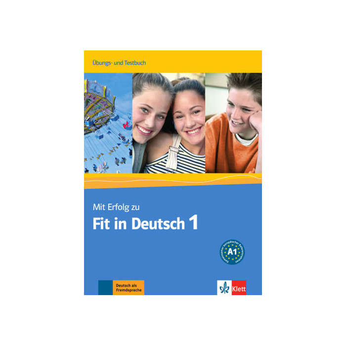 Mit Erfolg zu Fit in Deutsch 1, A1: Test Book