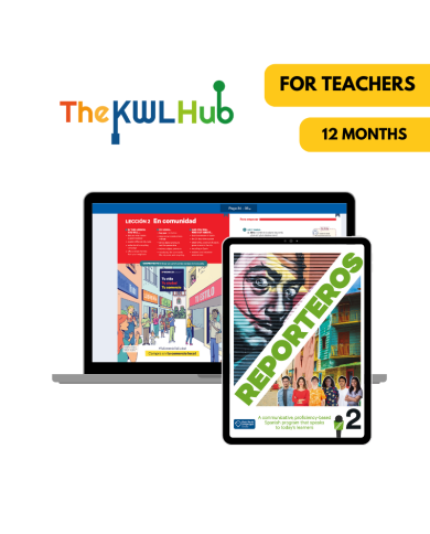 Reporteros 2: 12-Month The KWL Hub for Teachers Reporteros 2: 12-Month The KWL Hub for Teachers