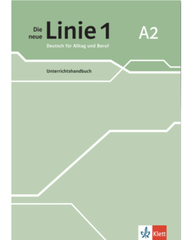 Die neue Linie 1 A2: Teacher's Manual Die neue Linie 1 A2: Teacher's Manual
