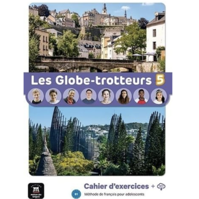 Les Globe-trotteurs 5: Workbook Les Globe-trotteurs 5: Workbook