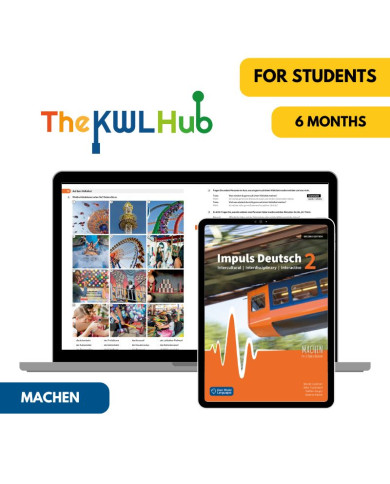 Impuls Deutsch 2 (2nd ed.): 6-Month The KWL Hub for Students MACHEN Textbook Impuls Deutsch 2 (2nd ed.): 6-Month The KWL Hub for Students MACHEN Textbook