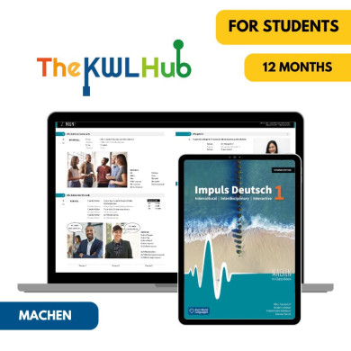 Impuls Deutsch 1 (2nd ed.): 12-Month The KWL Hub for Students MACHEN Textbook Impuls Deutsch 1 (2nd ed.): 12-Month The KWL Hub for Students MACHEN Textbook