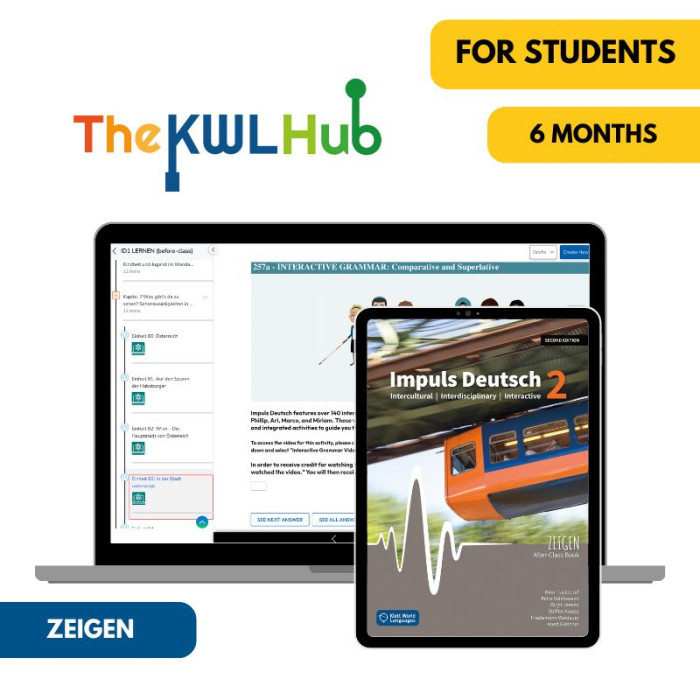 Impuls Deutsch 2 (2nd ed.): 6-Month The KWL Hub for Students ZEIGEN Impuls Deutsch 2 (2nd ed.): 6-Month The KWL Hub for Students ZEIGEN
