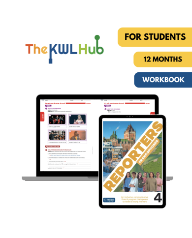 Reporters francophones 4: 12-Month The KWL Hub Workbook for Students Reporters francophones 4: 12-Month The KWL Hub Workbook for Students
