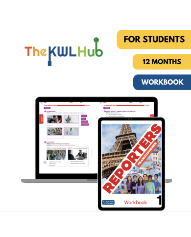 Reporters francophones 1: 12-Month The KWL Hub Workbook for Students Reporters francophones 1: 12-Month The KWL Hub Workbook for Students