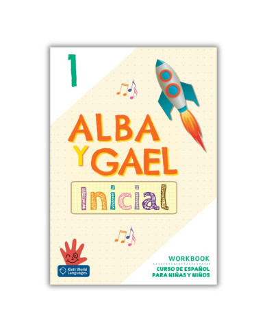Alba y Gael Inicial 1: Workbook Alba y Gael Inicial 1: Workbook