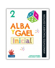 Alba y Gael Inicial 2: Annotated Teacher's Edition