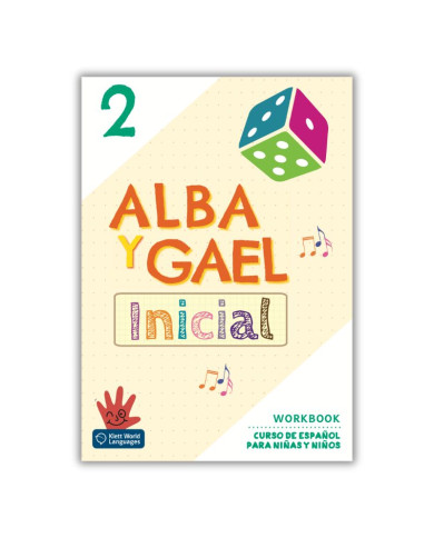 Alba y Gael Inicial 2: Workbook Alba y Gael Inicial 2: Workbook
