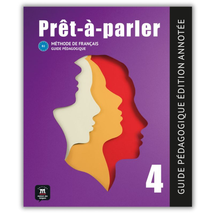 Prêt-à-parler 4: Annotated Instructor's Edition Prêt-à-parler 4: Annotated Instructor's Edition