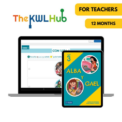 Alba y Gael 3: 12-Month the KWL Hub for Teachers Alba y Gael 3: 12-Month the KWL Hub for Teachers