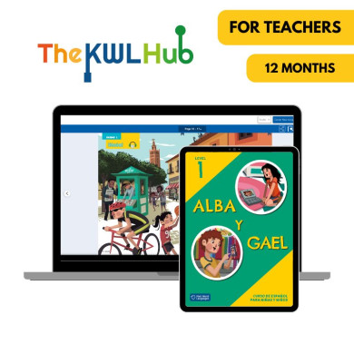 Alba y Gael 1: 12-Month The KWL Hub for Teachers Alba y Gael 1: 12-Month The KWL Hub for Teachers