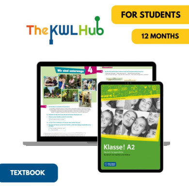 Klasse! A2: 12-Month The KWL Hub Textbook for Students Klasse! A2: 12-Month The KWL Hub Textbook for Students
