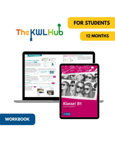 Klasse! B1: 12-Month The KWL Hub Workbook for Students Klasse! B1: 12-Month The KWL Hub Workbook for Students