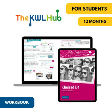 Klasse! B1: 12-Month The KWL Hub Workbook for Students Klasse! B1: 12-Month The KWL Hub Workbook for Students