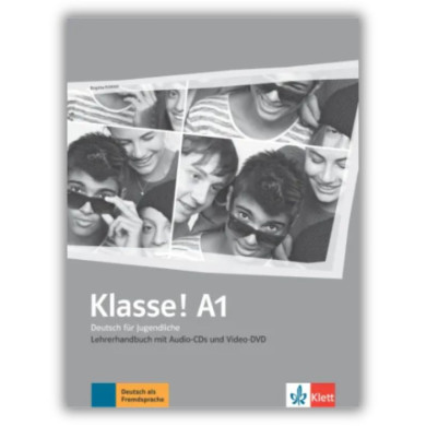 Klasse! A1: Teacher's Manual Klasse! A1: Teacher's Manual