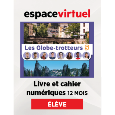 Les Globe-trotteurs 5: 12-Month Espace Virtuel for Students Les Globe-trotteurs 5: 12-Month Espace Virtuel for Students
