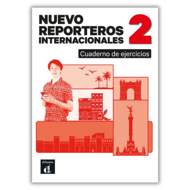 Nuevo Reporteros internacionales 2: Workbook Nuevo Reporteros internacionales 2: Workbook