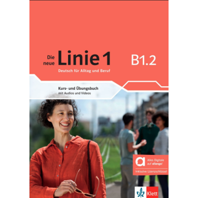 Die neue Linie 1 B1.2: Text/Workbook (with Allango) Die neue Linie 1 B1.2: Text/Workbook (with Allango)