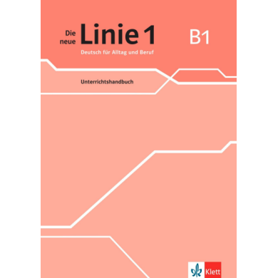Die neue Linie 1 B1: Teacher's Manual Die neue Linie 1 B1: Teacher's Manual