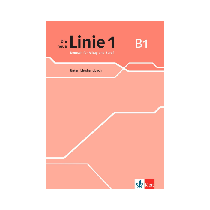 Die neue Linie 1 B1: Teacher's Manual
