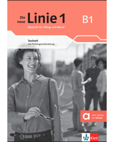 Die neue Linie 1 B1: Test Book Die neue Linie 1 B1: Test Book