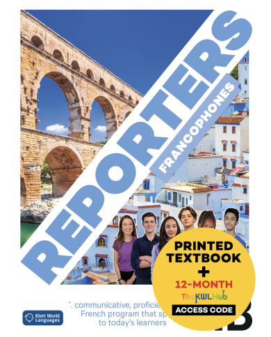 Reporters francophones 1B: 12-Month Student Bundle (The KWL Hub)