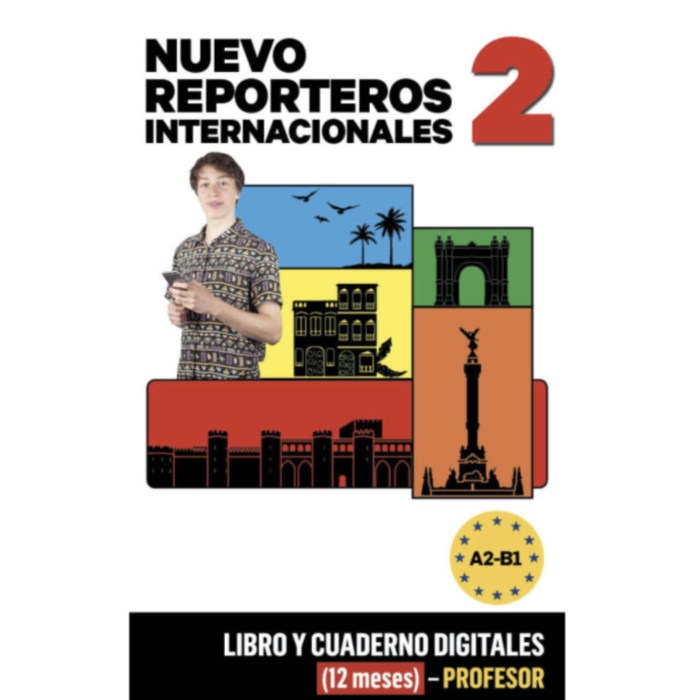 Nuevo Reporteros internacionales 2: 12-Month Campus Difusión for Teachers