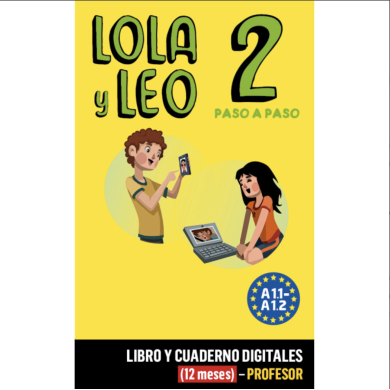 Lola y Leo paso a paso 2: 12-Month Campus Difusion for Teachers