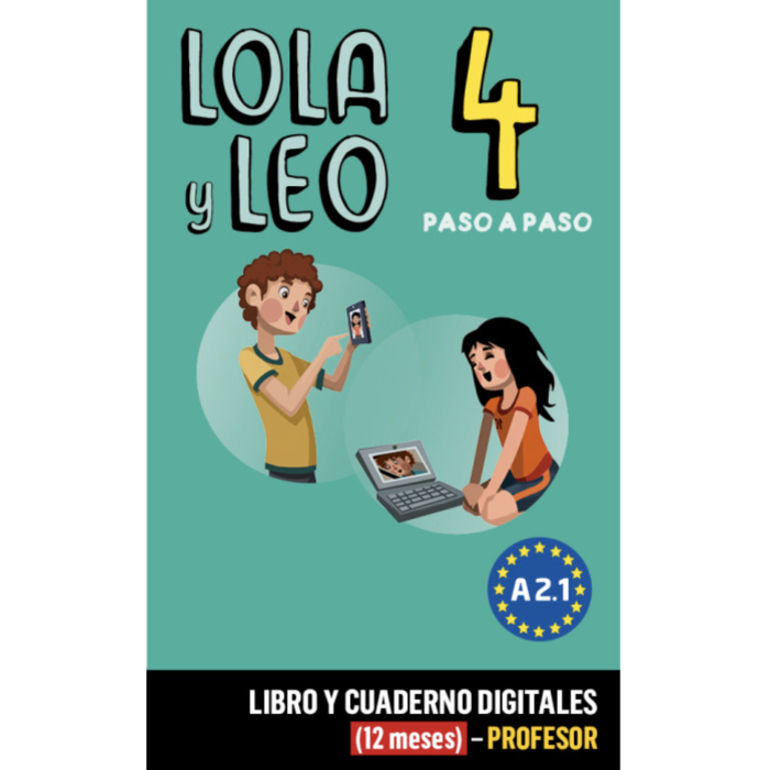 Lola y Leo paso a paso 4: 12-Month Campus Difusion for Teachers